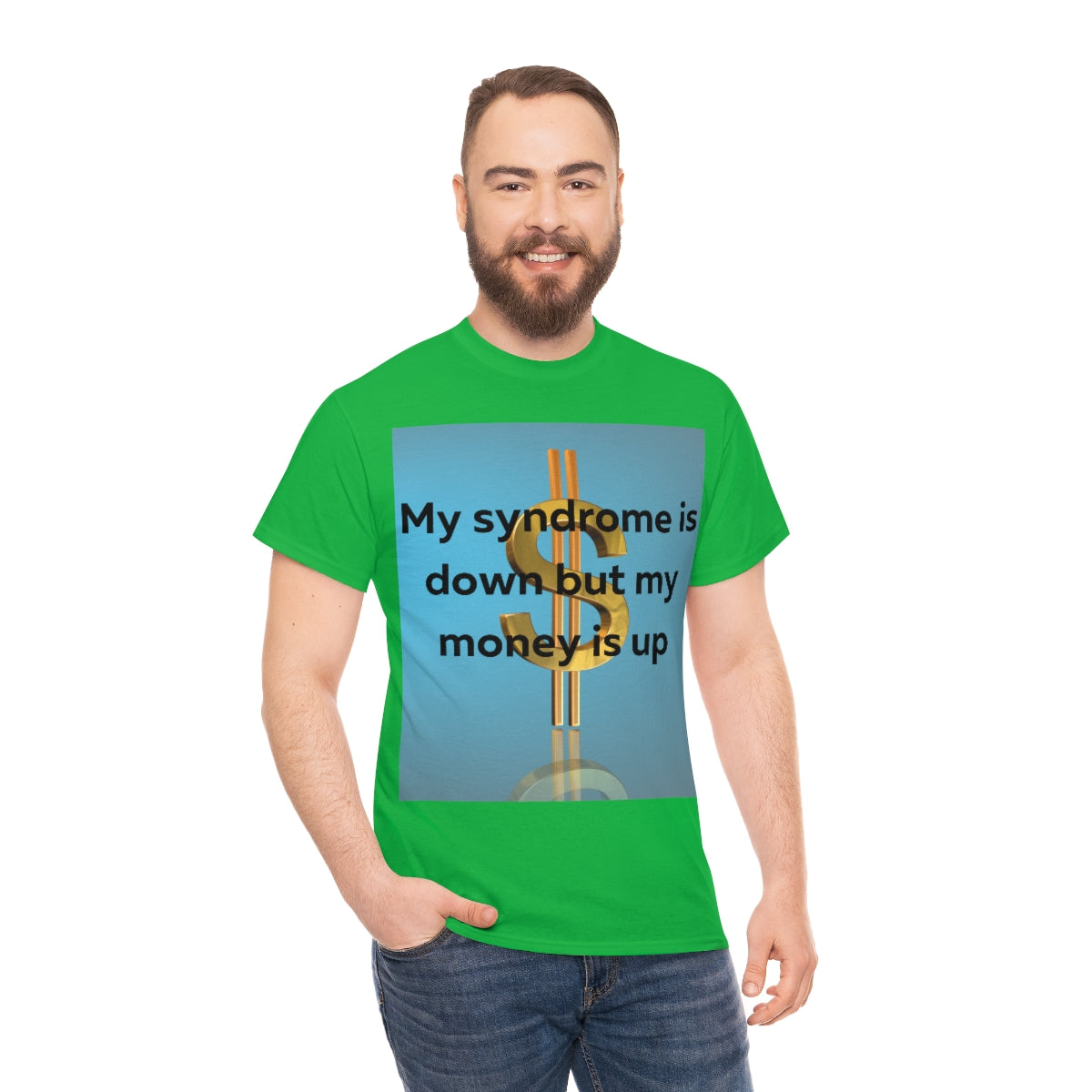 My Syndrome is down but my money is up Shirt