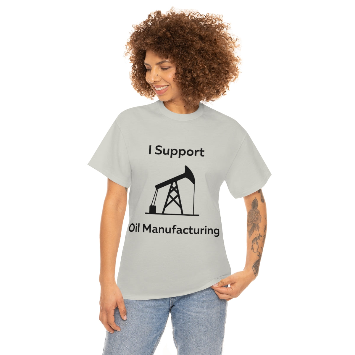 I Support Oil Manufacturing Shirt