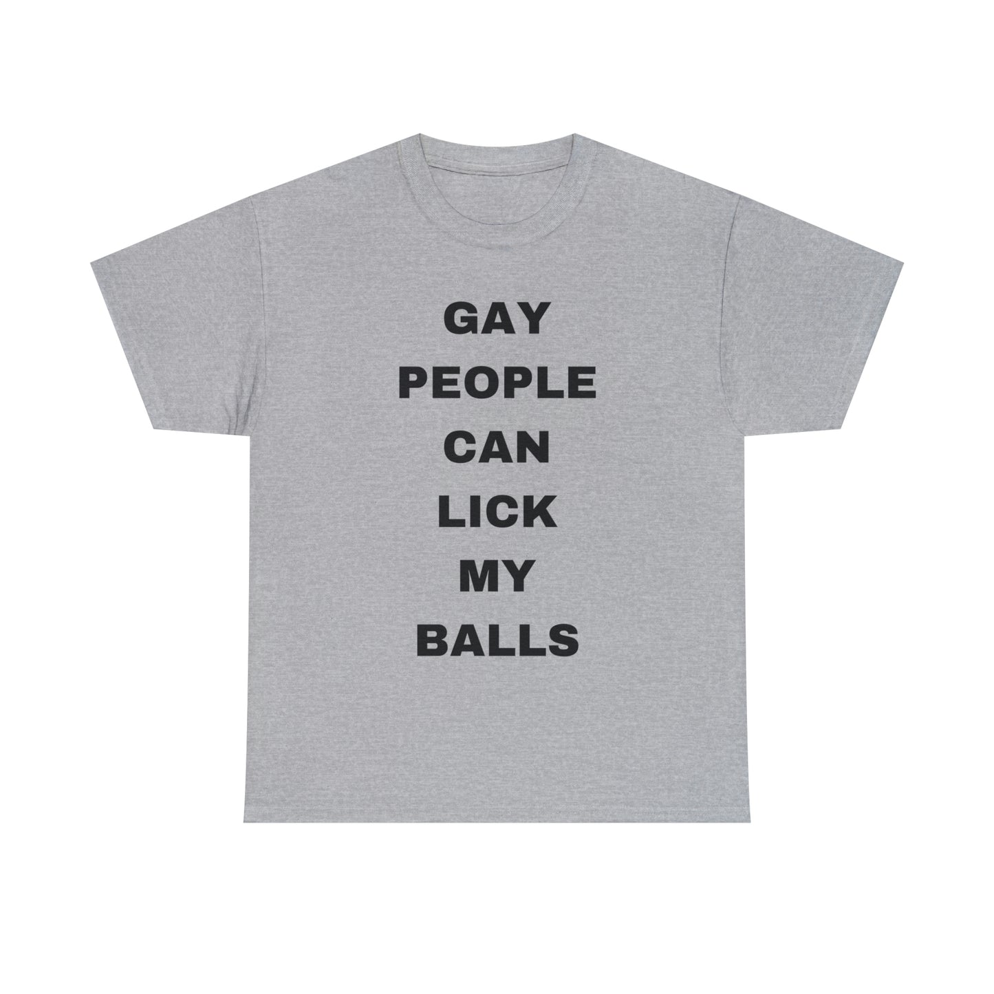 Gay People Can Lick My Balls