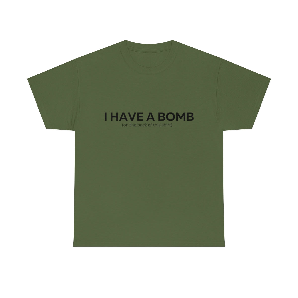 I have a bomb Shirt