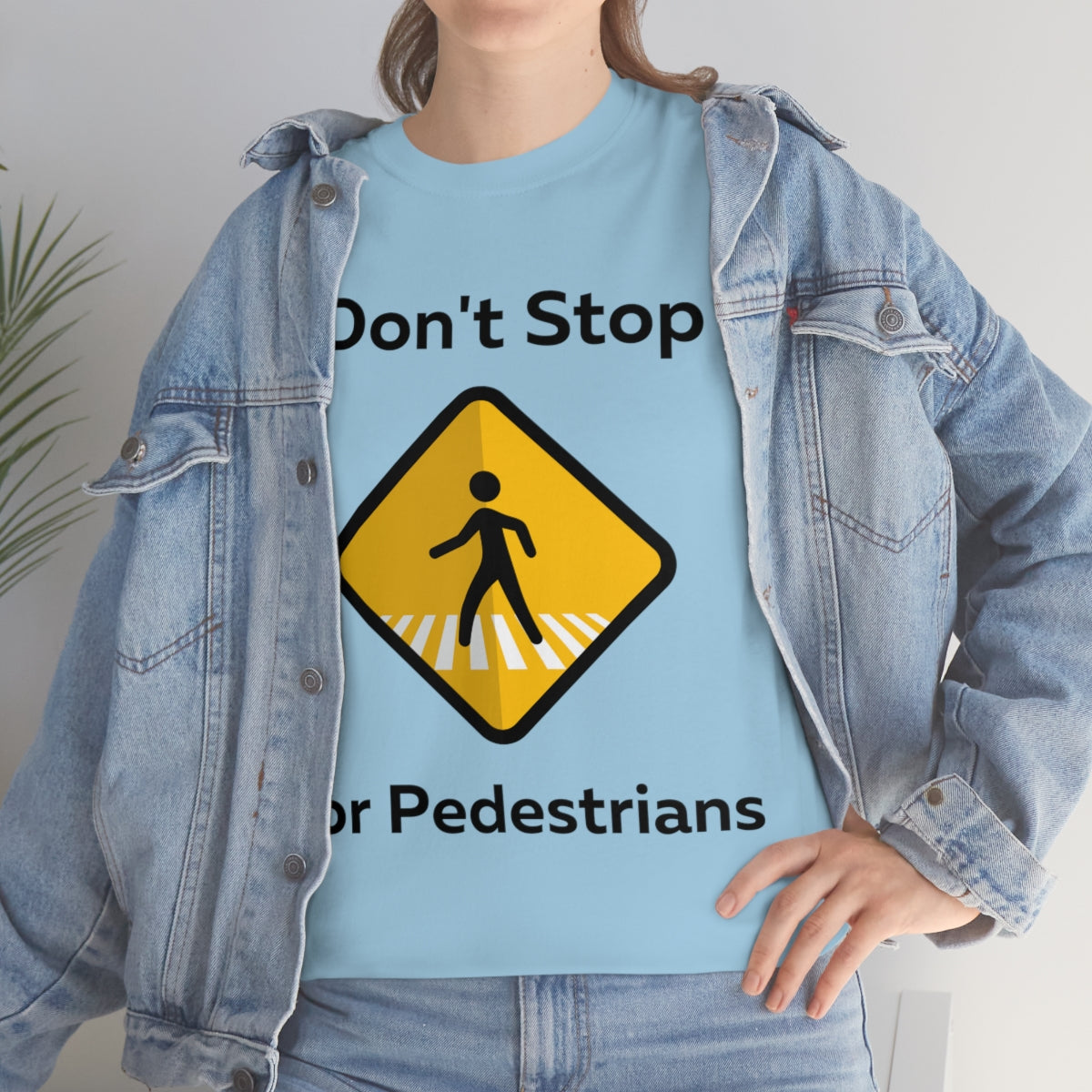 I don't Stop for Pedestrians Shirt