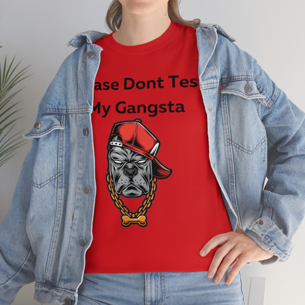 Please don't Test My Gangsta Shirt