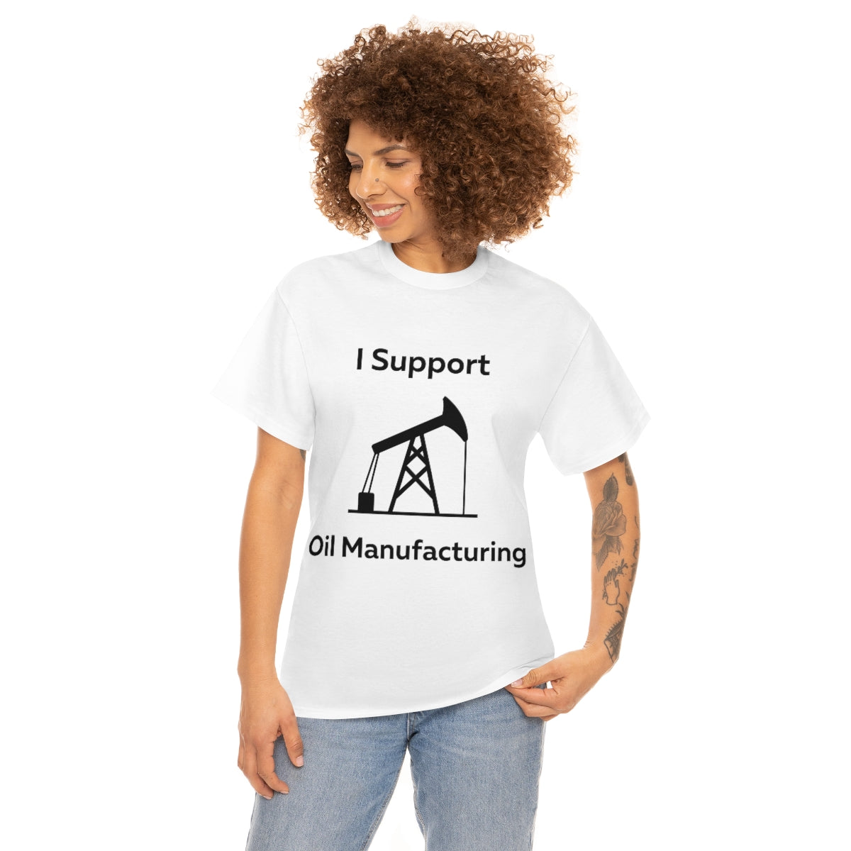 I Support Oil Manufacturing Shirt