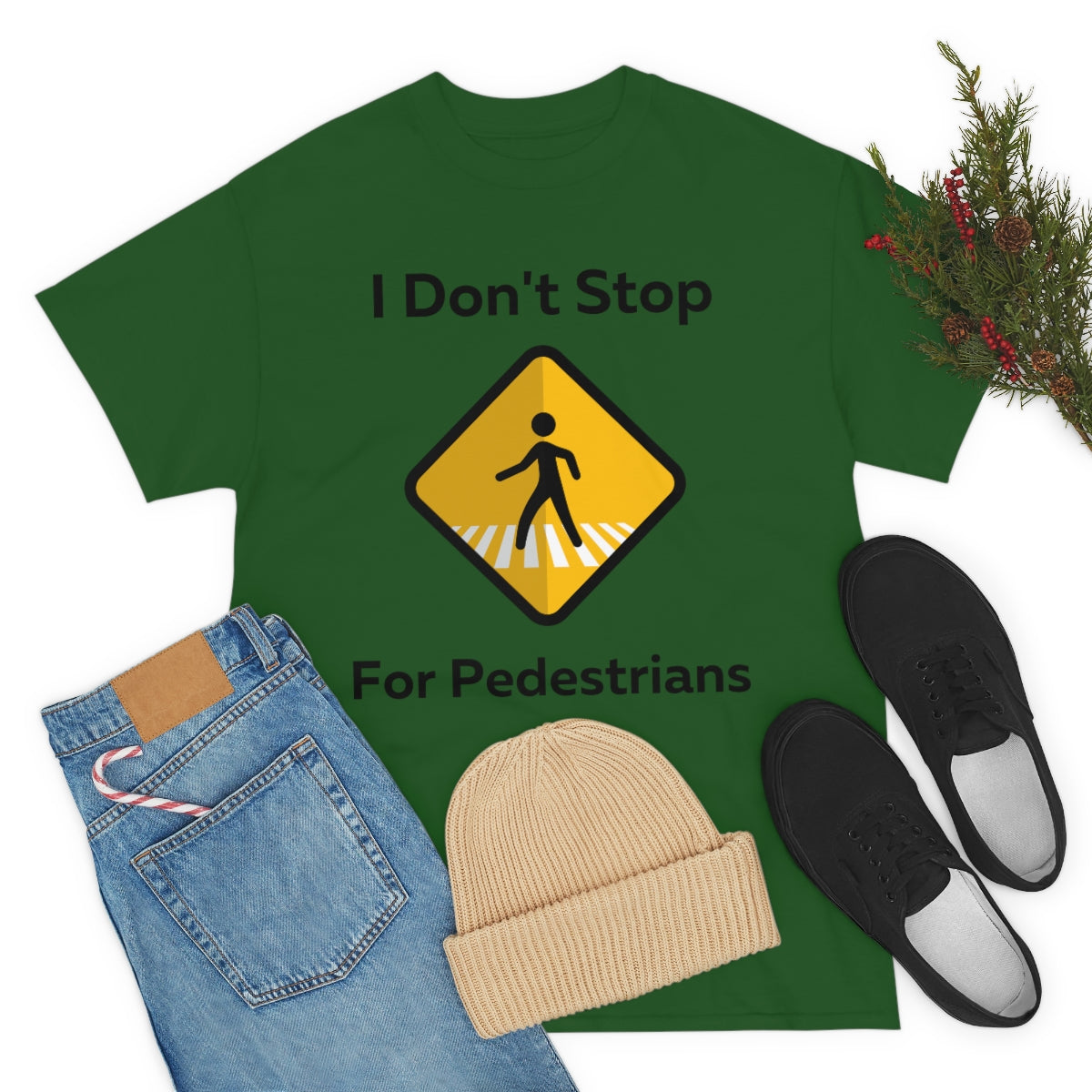 I don't Stop for Pedestrians Shirt