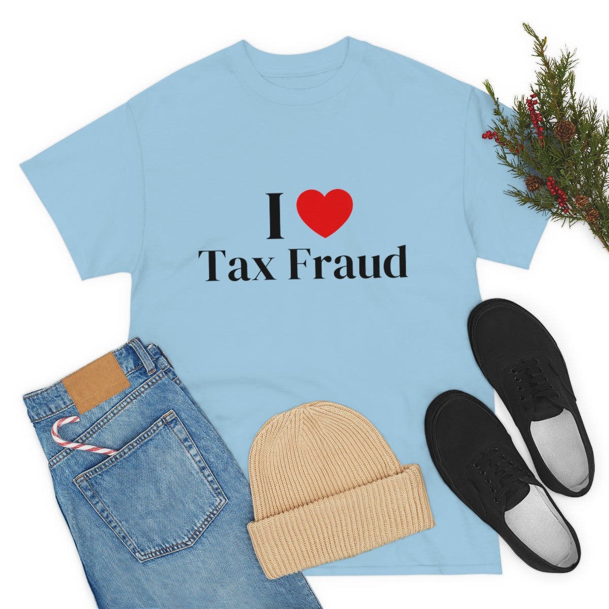 I Heart Tax Fraud Shirt