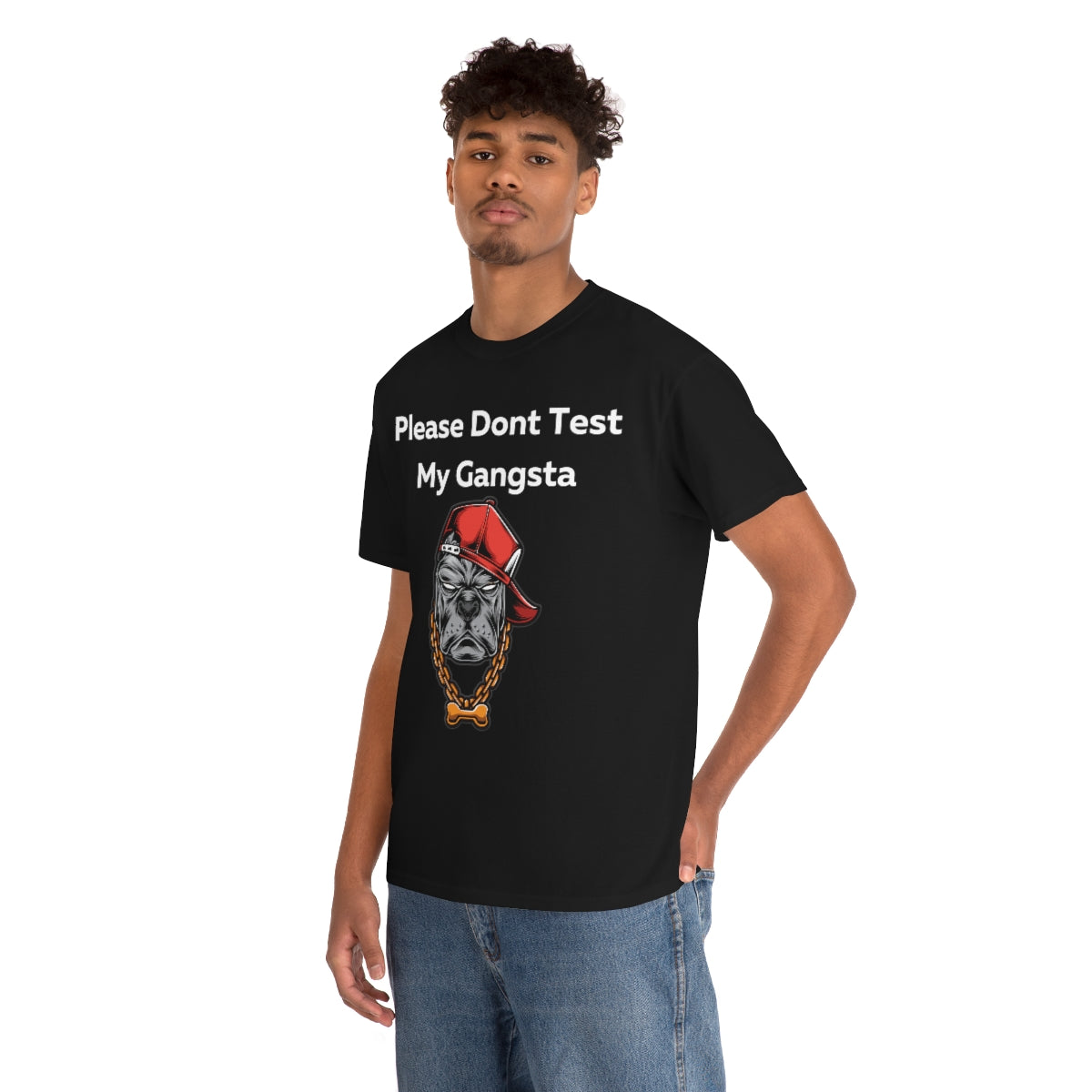 Please don't Test My Gangsta Shirt