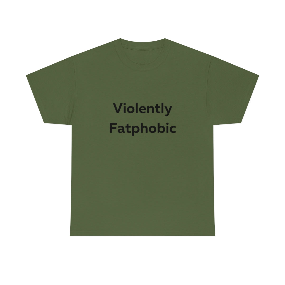 Violently Fatphobic Shirt