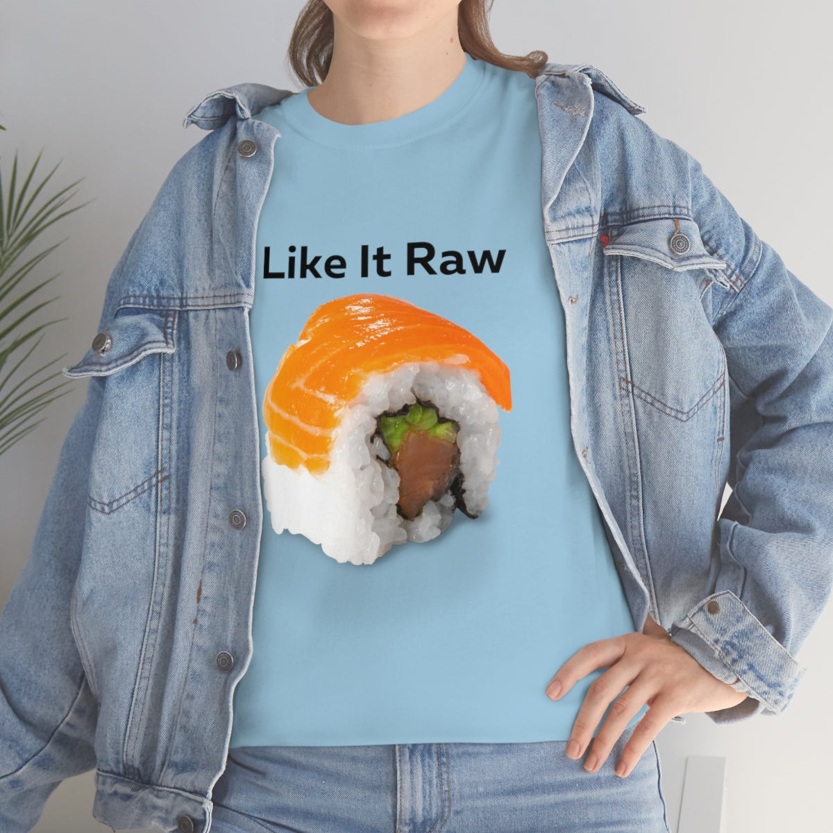 I like it Raw Sushi Shirt