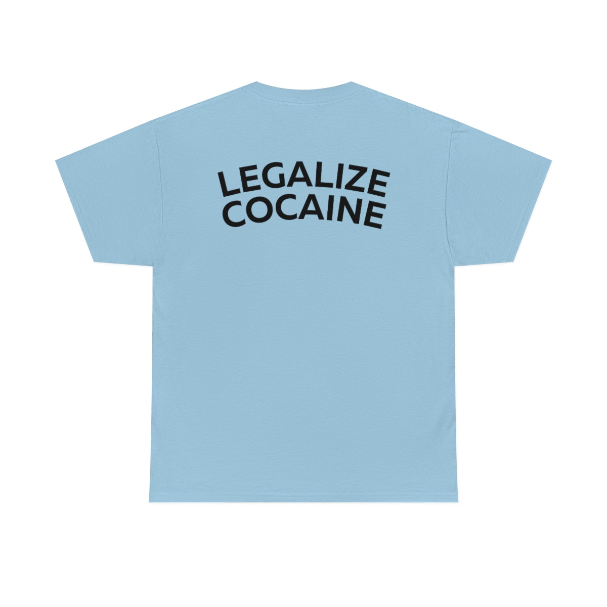 Legalize Cocaine Shirt