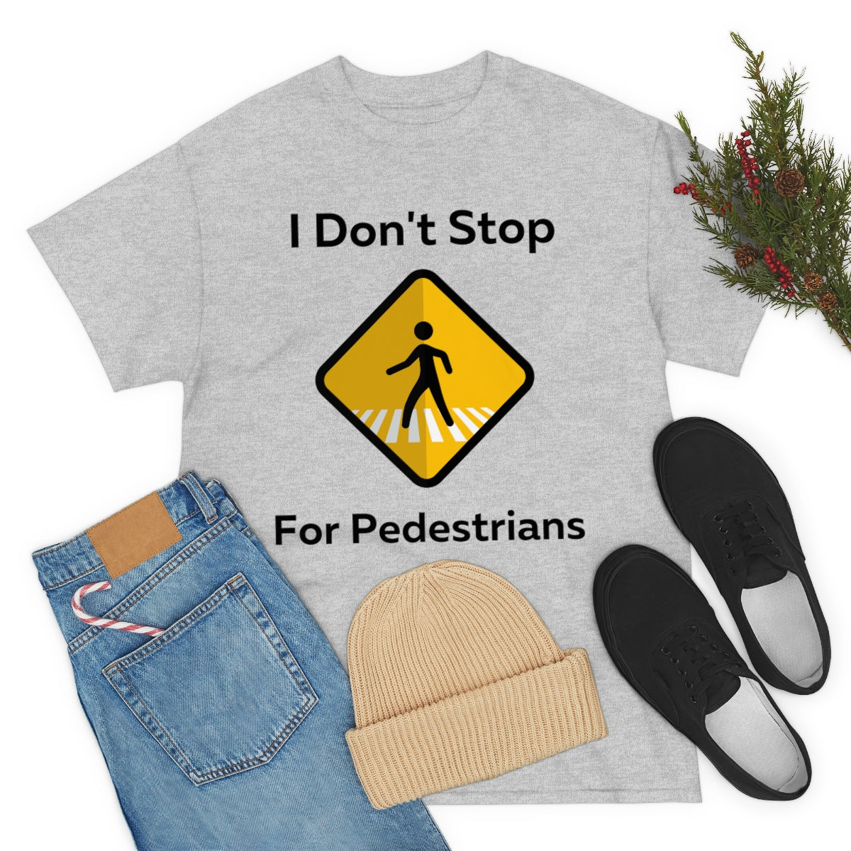 I don't Stop for Pedestrians Shirt