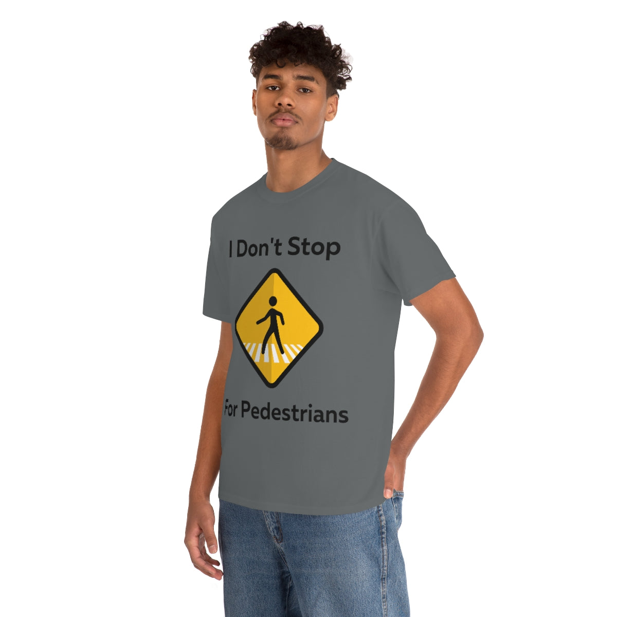 I don't Stop for Pedestrians Shirt