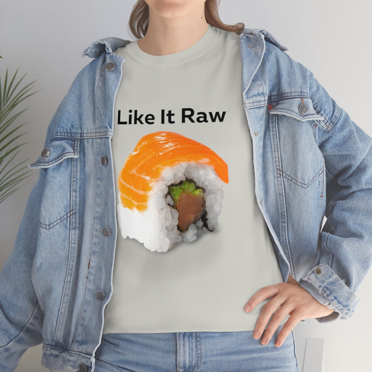 I like it Raw Sushi Shirt