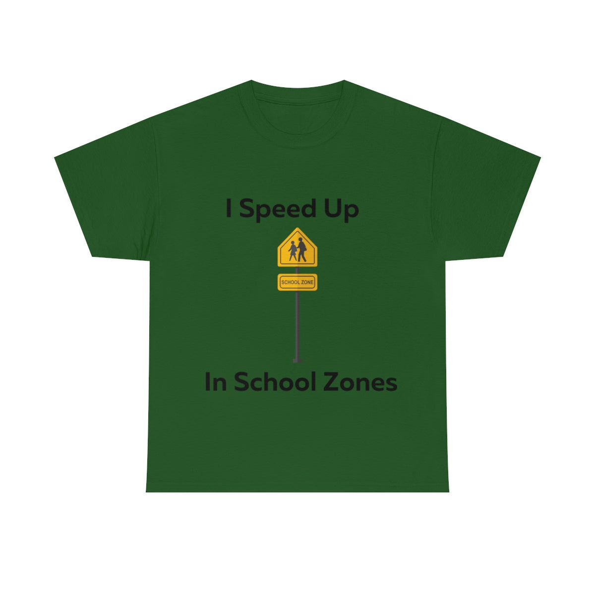 I Speed Up in School Zones Shirt