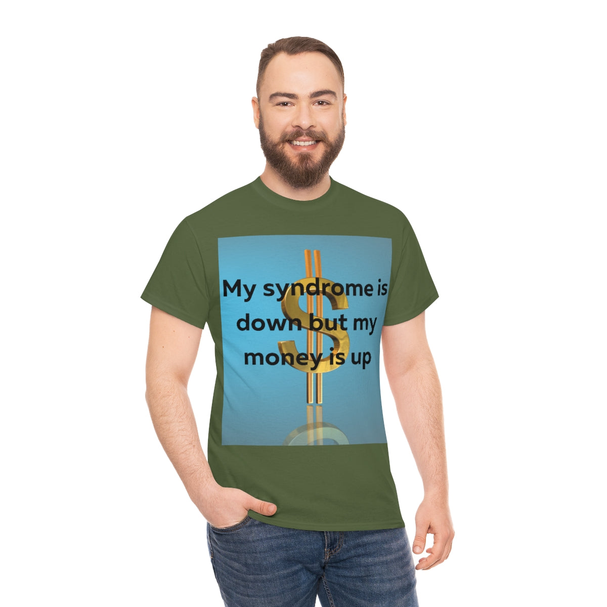 My Syndrome is down but my money is up Shirt