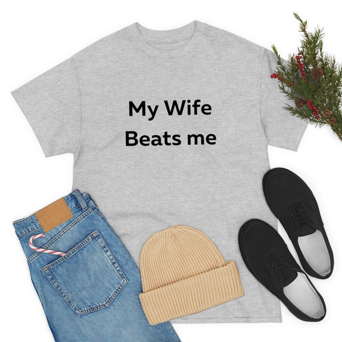 My Wife Beats Me Shirt