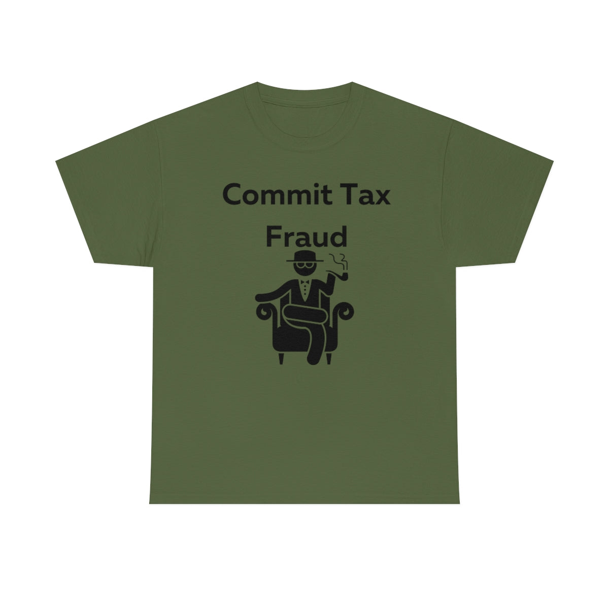 Commit Tax Fraud Shirt