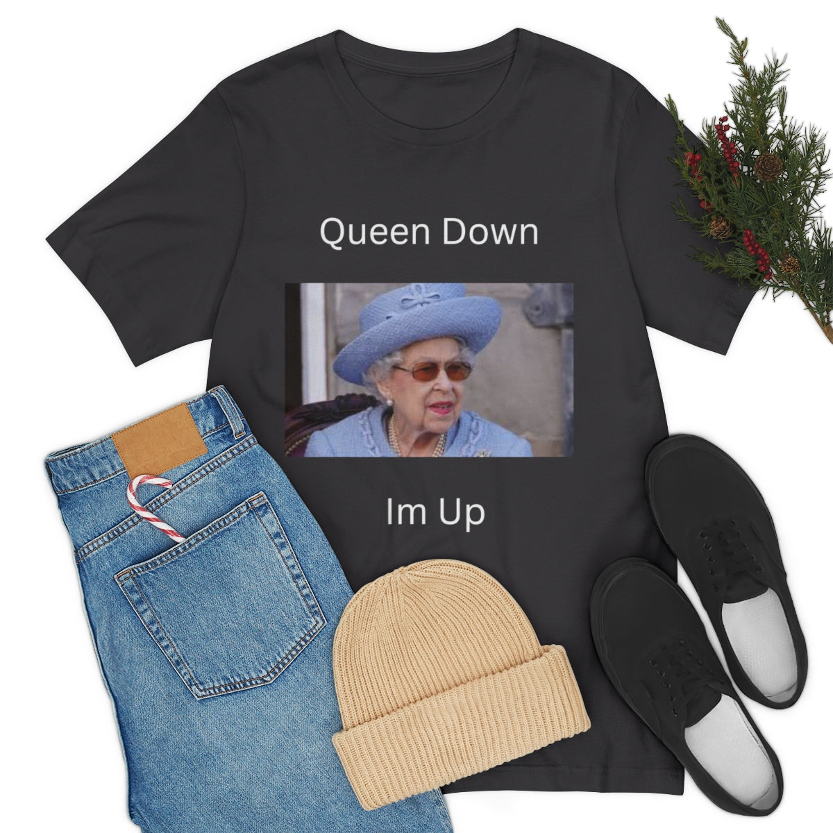 Queen Down Im Up Shirt