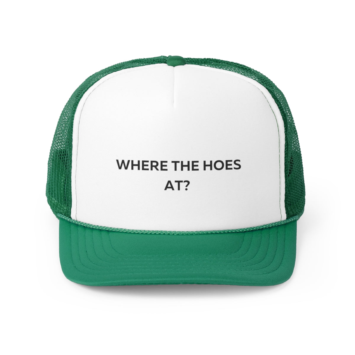 Where The Hoes At Trucker Cap