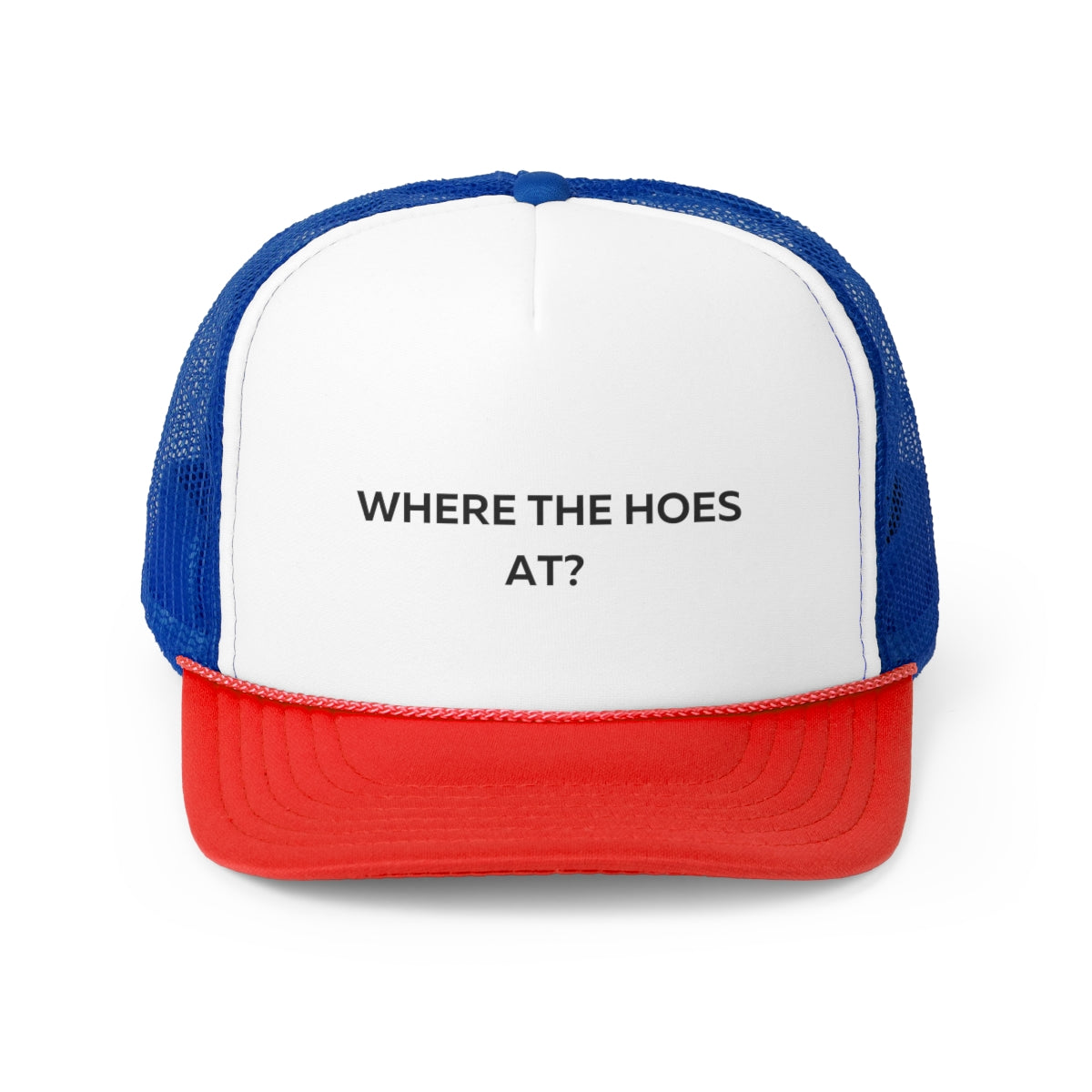 Where The Hoes At Trucker Cap