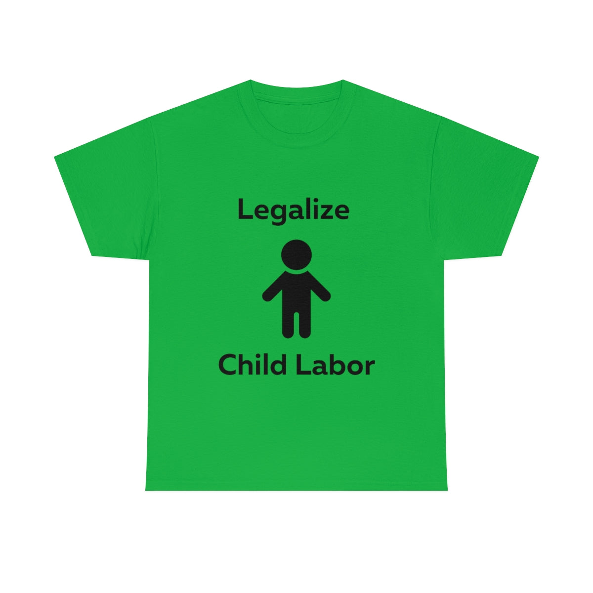 Legalize Child Labor Shirt