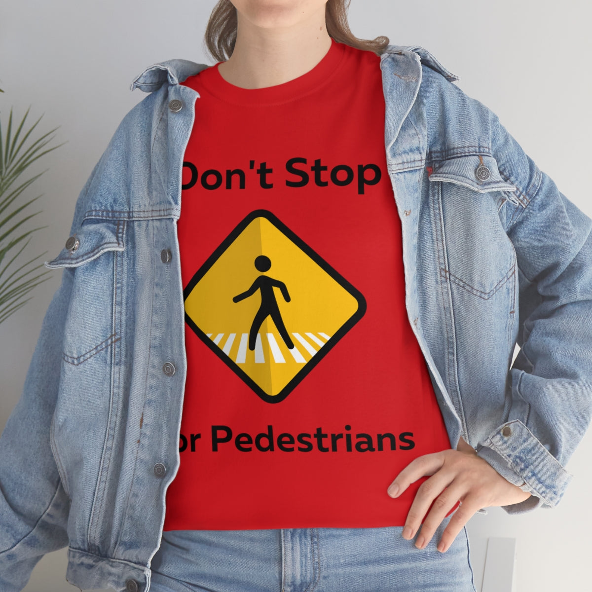 I don't Stop for Pedestrians Shirt