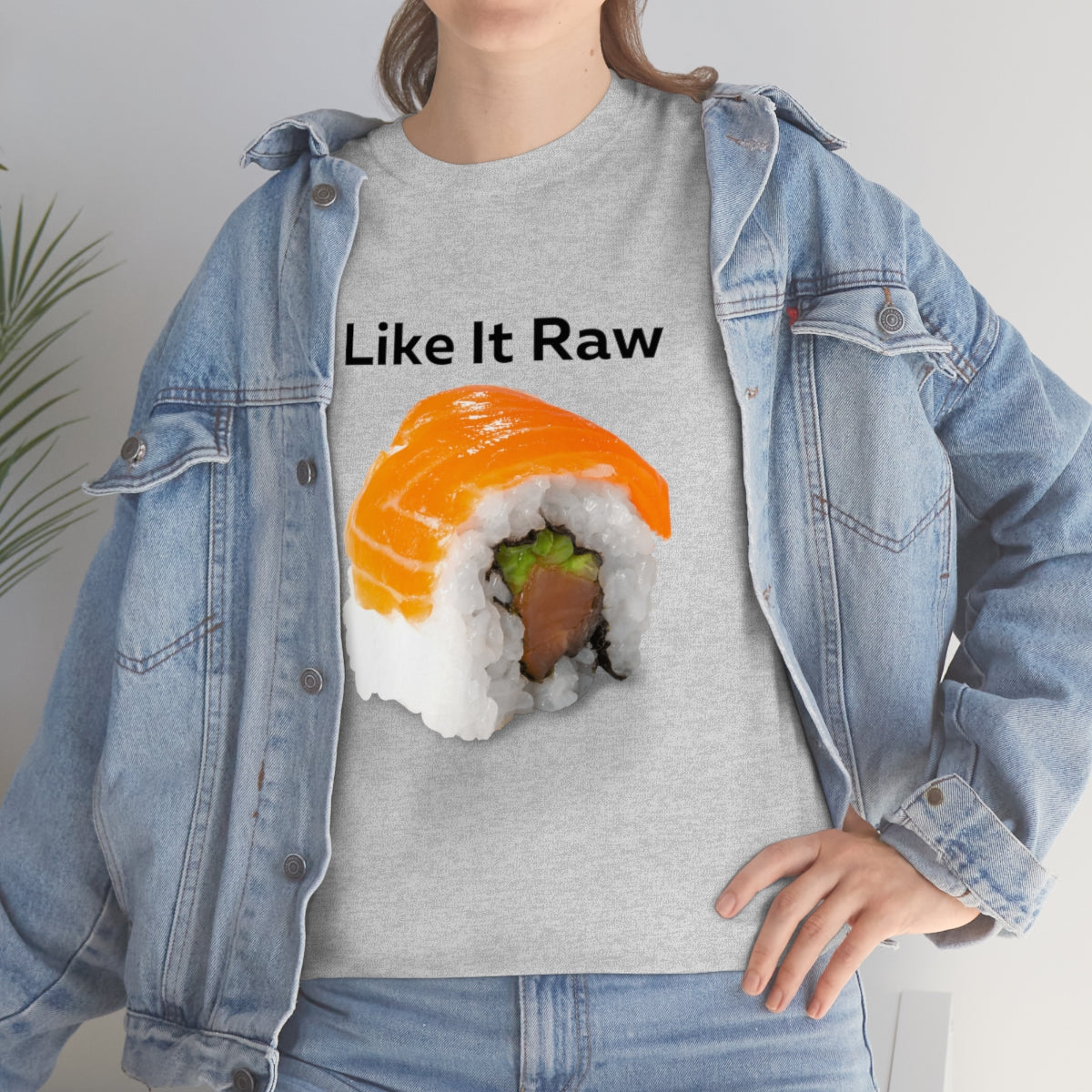 I like it Raw Sushi Shirt