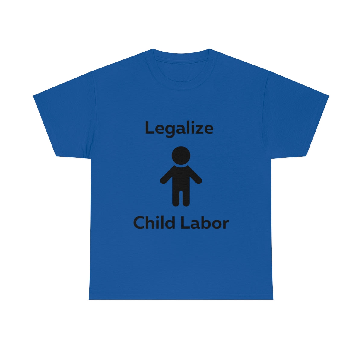 Legalize Child Labor Shirt