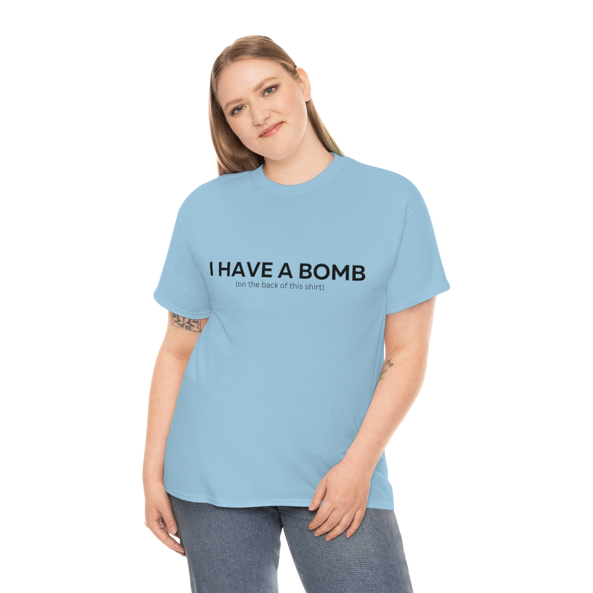 I have a bomb Shirt