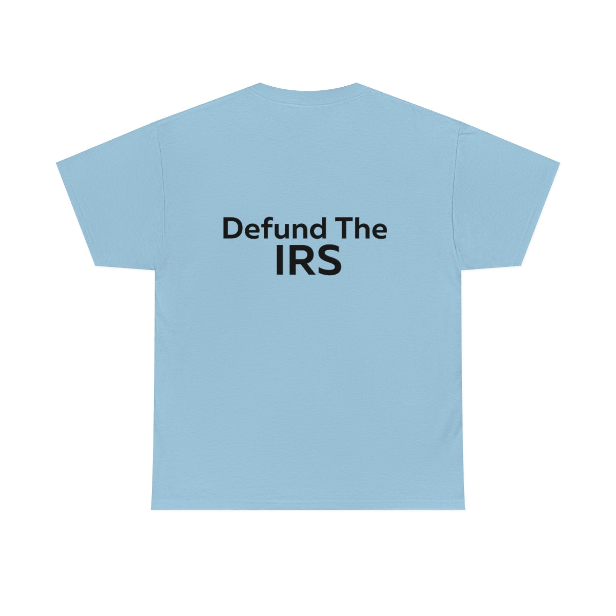 Defund the IRS Shirt