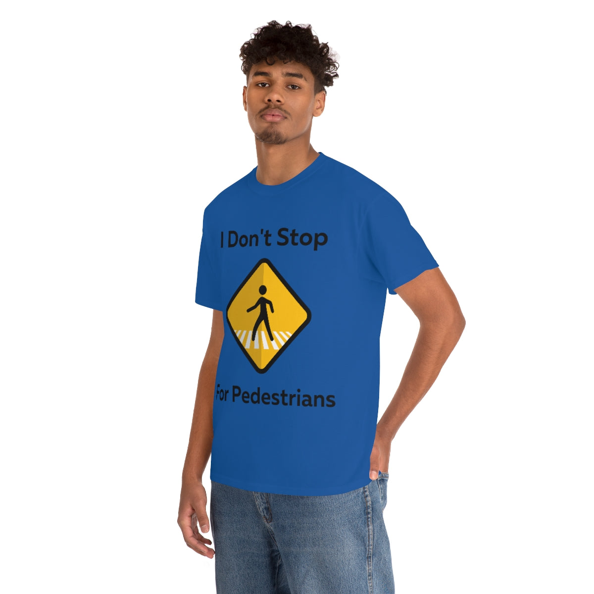 I don't Stop for Pedestrians Shirt