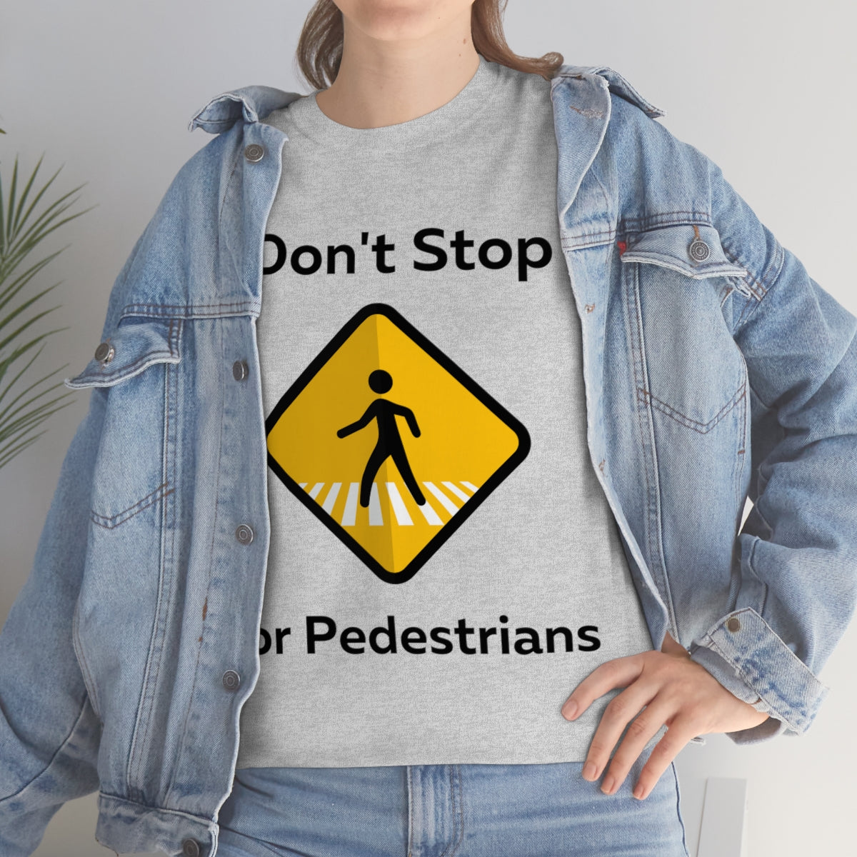 I don't Stop for Pedestrians Shirt