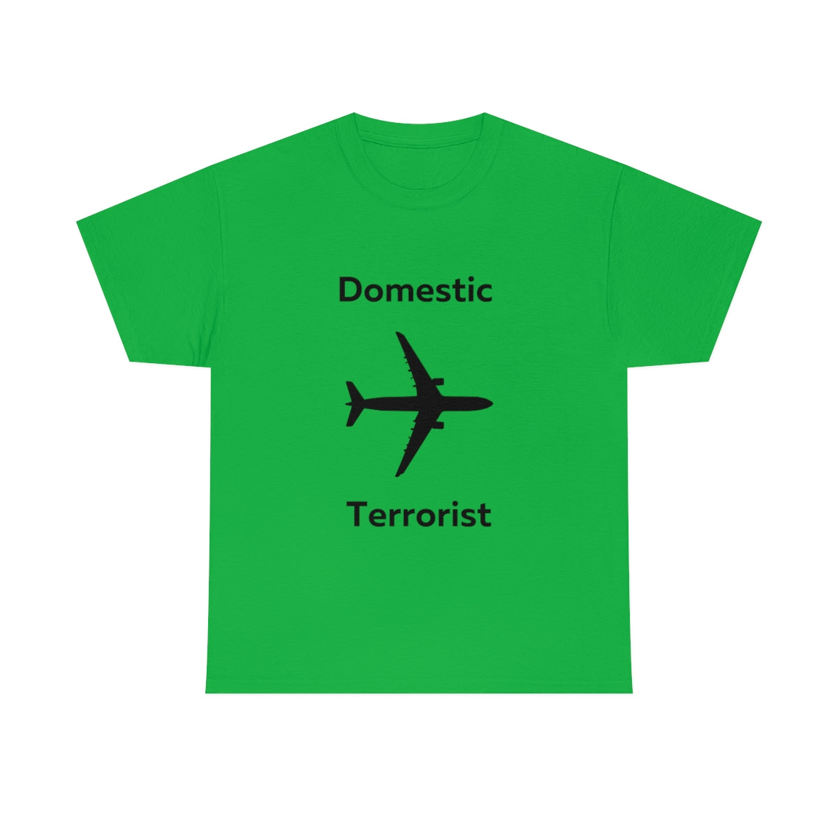 Domestic Terrorist Shirt