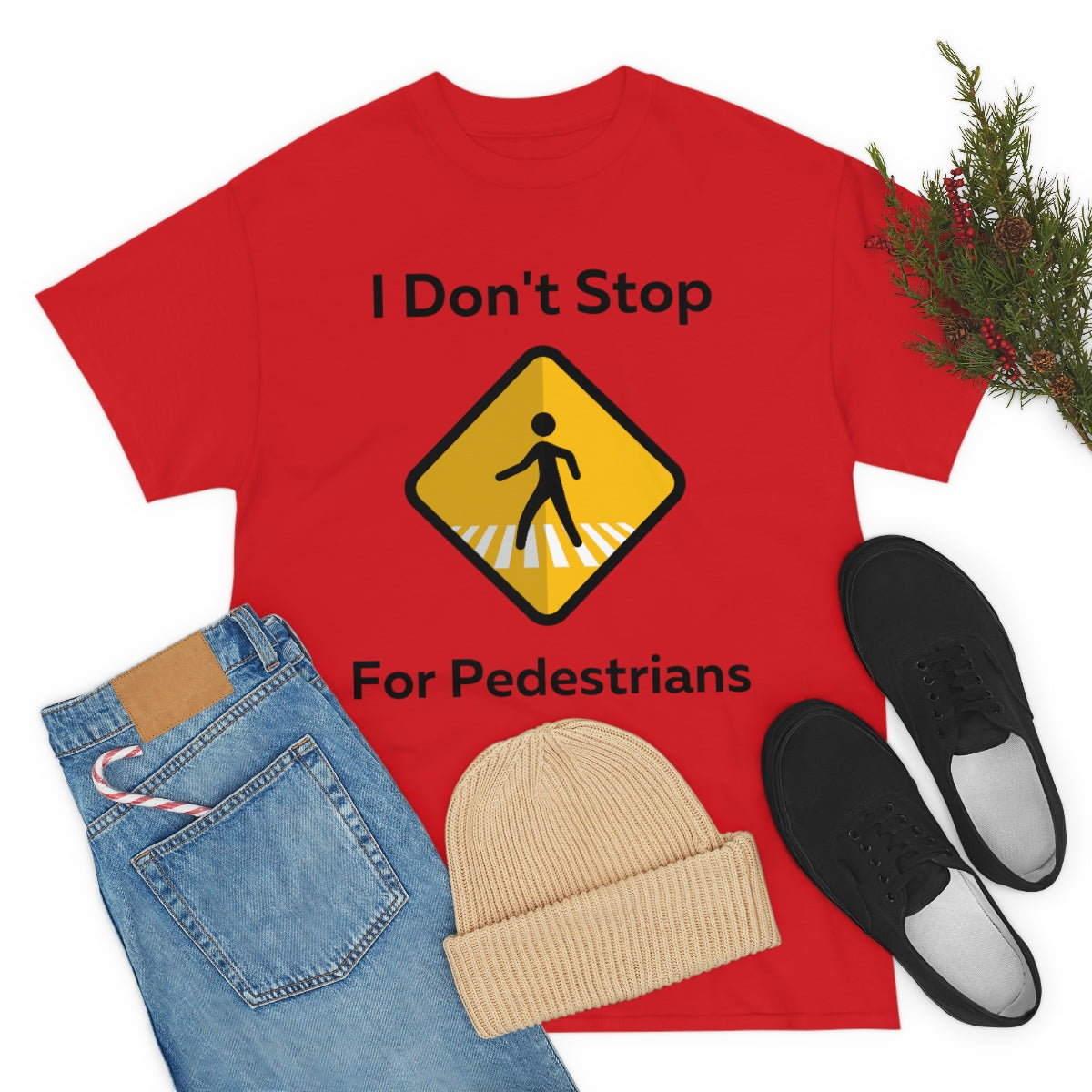 I don't Stop for Pedestrians Shirt