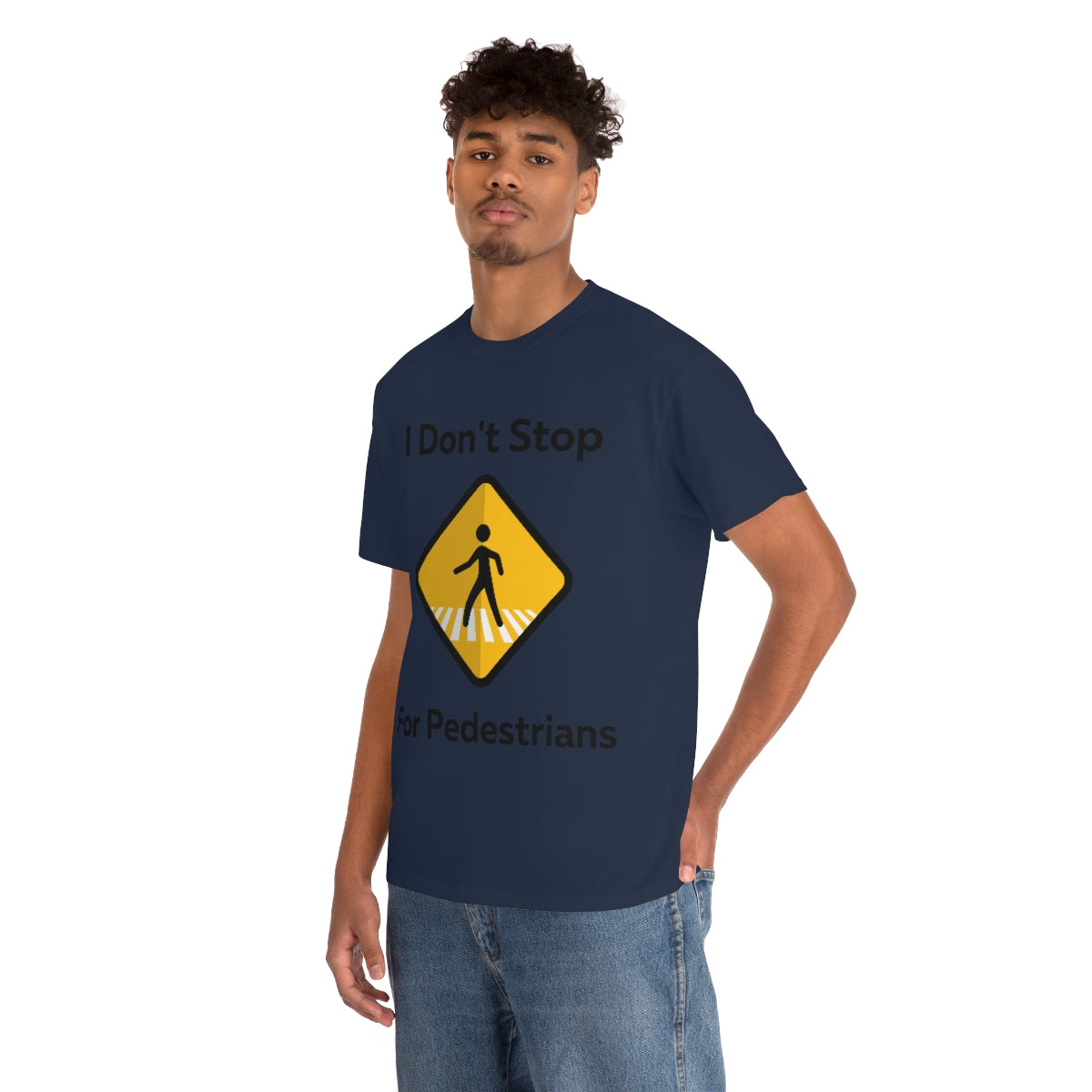 I don't Stop for Pedestrians Shirt