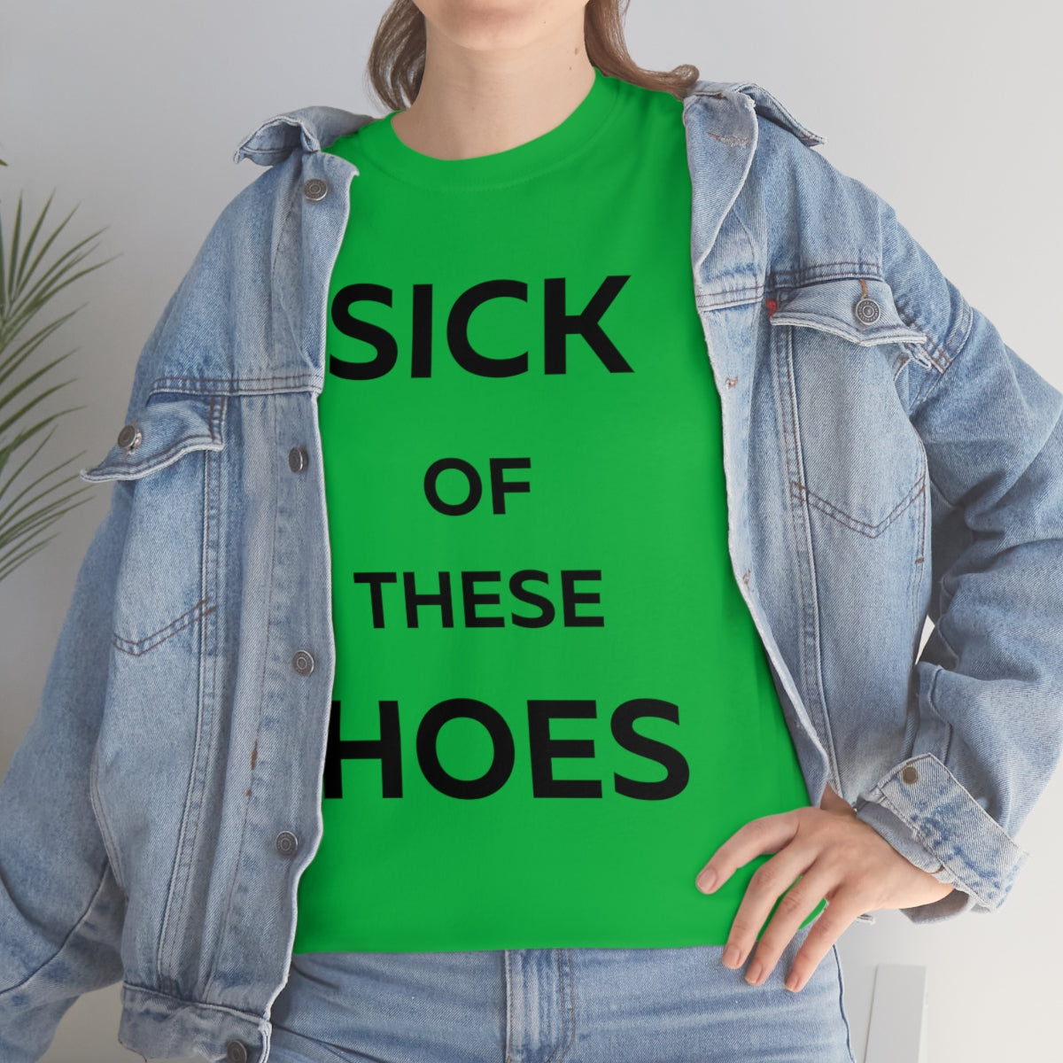 Sick of These Hoes Shirt